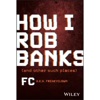 How I Rob Banks