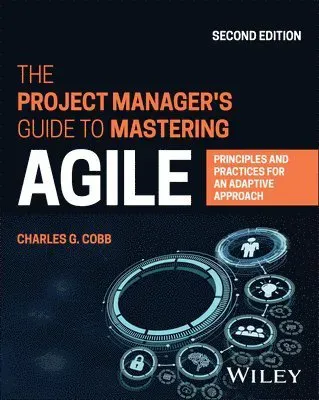 The Project Manager's Guide to Mastering Agile