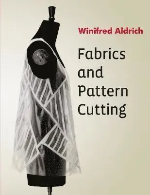 Fabrics and Pattern Cutting