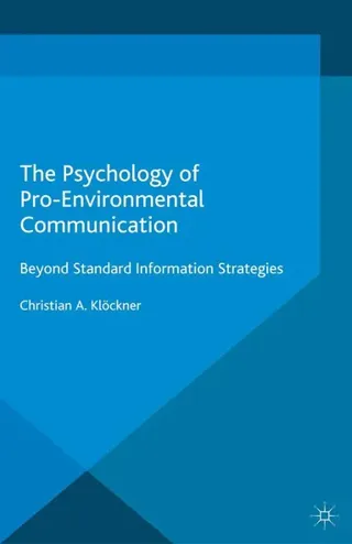 The Psychology of Pro-Environmental Communication
