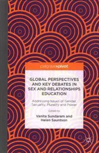 Global Perspectives and Key Debates in Sex and Relationships Education