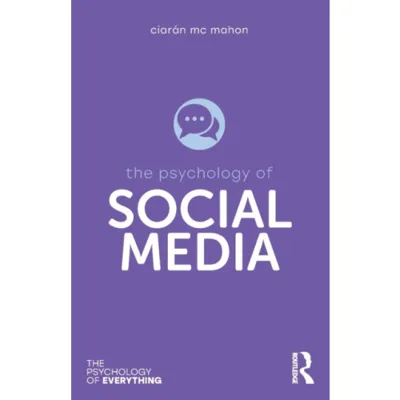 The Psychology of Social Media
