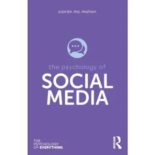 The Psychology of Social Media
