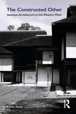 Constructed Other: Japanese Architecture in the Western Mind