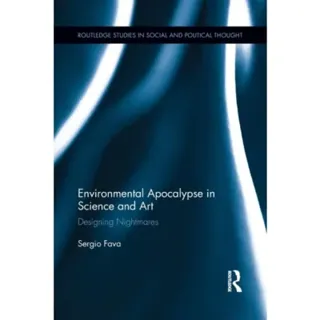 Environmental Apocalypse in Science and Art
