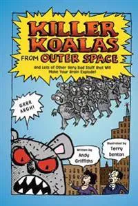 Killer Koalas from Outer Space and Lots of Other Very Bad Stuff t