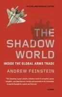 The Shadow World: Inside the Global Arms Trade
