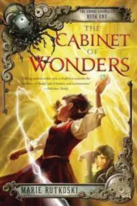 The Cabinet of Wonders: The Kronos Chronicles: Book I