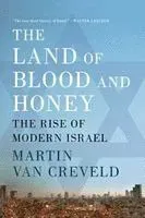 The Land of Blood and Honey: The Rise of Modern Israel