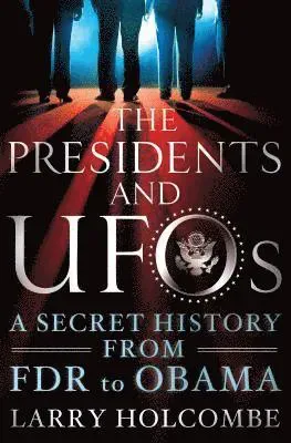 The Presidents and UFOs