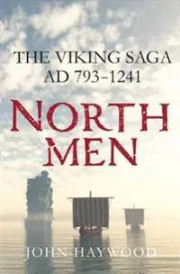 Northmen: The Viking Saga, AD 793-1241
