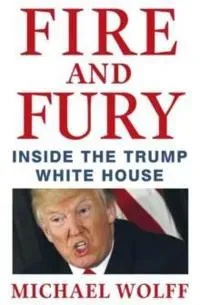 Fire and Fury: Inside the Trump White House