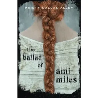 The Ballad of Ami Miles