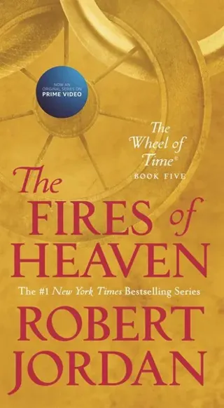 The Fires of Heaven: Book Five of 'The Wheel of Time'