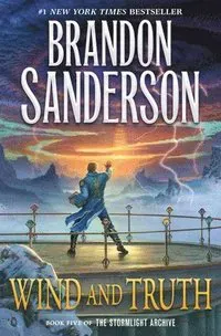 Wind and Truth: Book Five of the Stormlight Archive
