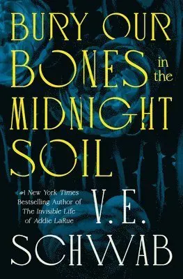 Bury Our Bones in the Midnight Soil