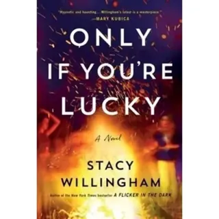 Only If You're Lucky - A Novel