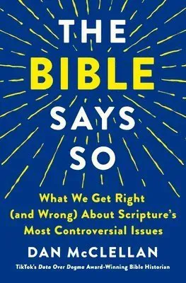 The Bible Says So