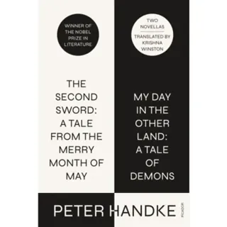 The Second Sword: A Tale from the Merry Month of May, and My Day in the Other Land: A Tale of Demons