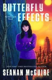 Butterfly Effects: An Incryptid Novel
