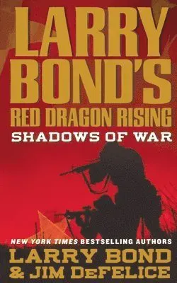 Larry Bond's Red Dragon Rising: Shadows of War