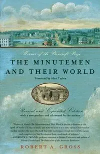 The Minutemen and Their World: (Revised and Expanded Edition)