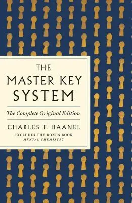 The Master Key System: The Complete Original Edition
