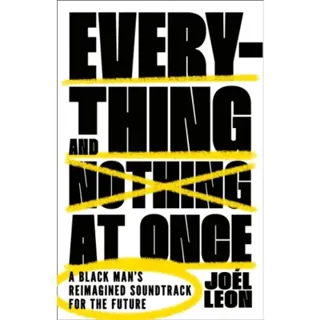 Everything and Nothing at Once
