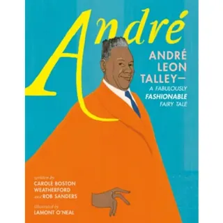 Andre: Andre Leon Talley—A Fabulously Fashionable Fairy Tale