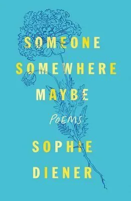 Someone Somewhere Maybe