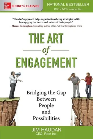 The Art of Engagement:  Bridging the Gap Between People and Possibilities