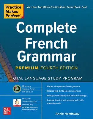Practice Makes Perfect: Complete French Grammar