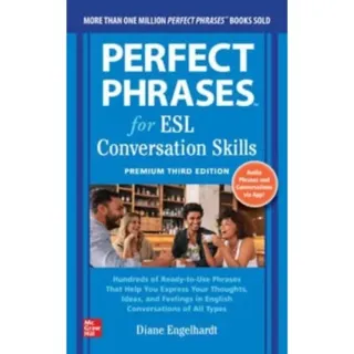 Perfect Phrases for ESL: Conversation Skills, Premium Third Edition