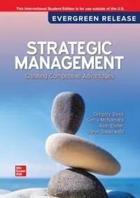 Strategic Management: Creating Competitive Advantages: 2026 Release ISE