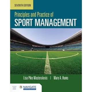 Principles and Practice of Sport Management with Navigate Advantage Access