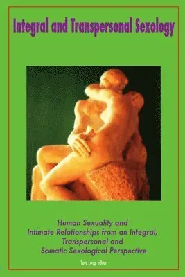 Integral and Transpersonal Sexology