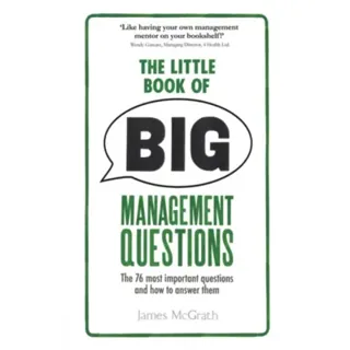 Little Book of Big Management Questions, The