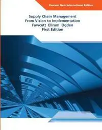 Supply Chain Management: From Vision to Implementation