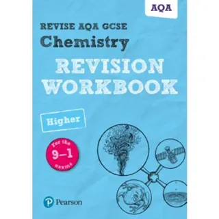 Pearson REVISE AQA GCSE Chemistry (Higher) Revision Workbook - for 2026, 2027 exams