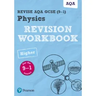 Pearson REVISE AQA GCSE Physics (Higher) Revision Workbook - for 2026, 2027 exams