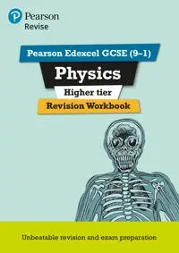 Pearson REVISE Edexcel GCSE Physics (Higher) Revision Workbook - for 2026, 2027 exams