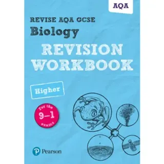 Pearson REVISE AQA GCSE Biology (Higher) Revision Workbook for 2025, 2026 exams