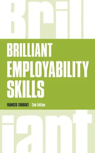 Brilliant employability skills - how to stand out from the crowd in the gra