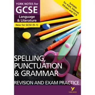 English Language and Literature Spelling, Punctuation and Grammar Revision and Exam Practice: York Notes GCSE - for 2026, 2027 exams: For 2025 and 202