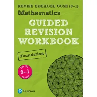 Pearson REVISE Edexcel GCSE Mathematics (Foundation) Guided Revision Workbook - for 2026, 2027 exams