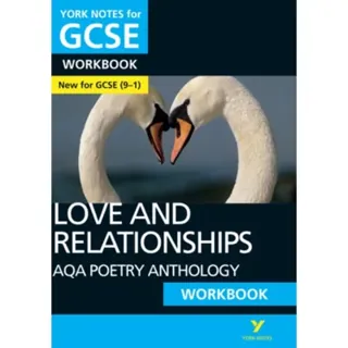 AQA Poetry Anthology Love and Relationships York Notes GCSE Workbook - for 2026, 2027 exams