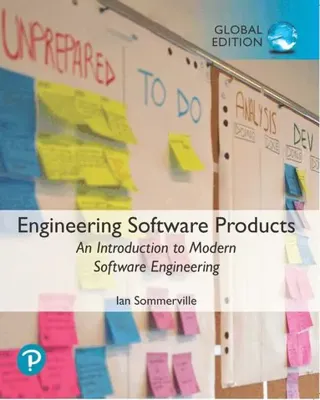 Engineering Software Products: An Introduction to Modern Software Engineering, Global Edition