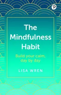 The Mindfulness Habit
