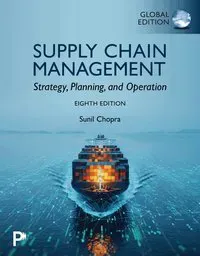 Supply Chain Management: Strategy, Planning, and Operation, Global Edition