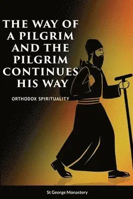 Way of a Pilgrim and A Pilgrim Continues His Way